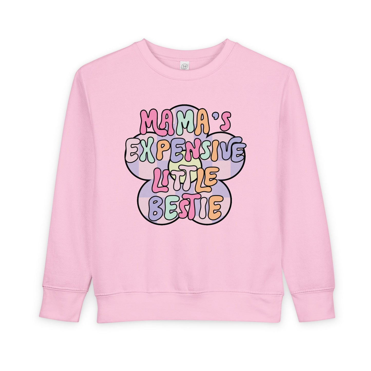 Mama's Expensive Little Bestie Toddler Sweatshirt