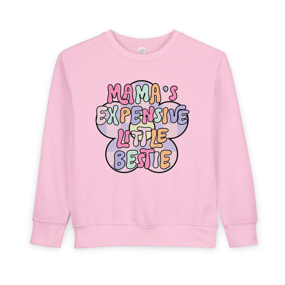 Mama's Expensive Little Bestie Toddler Sweatshirt
